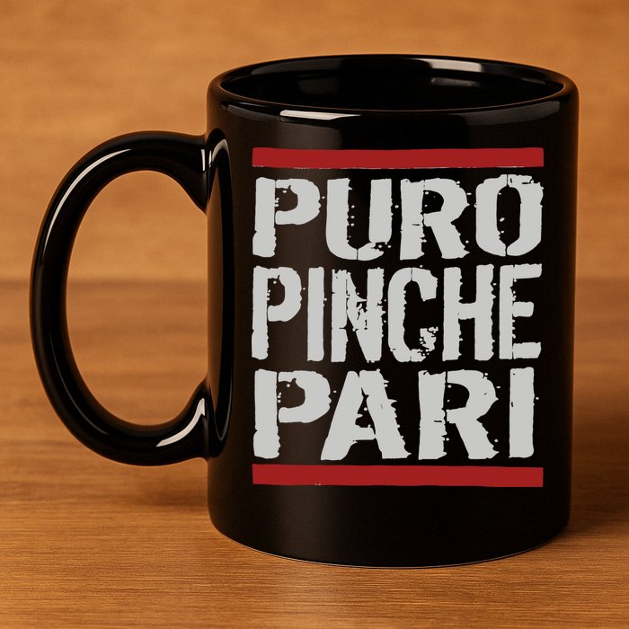 Puro Pinche Pari Funny 11oz C Handle Ceramic Mug