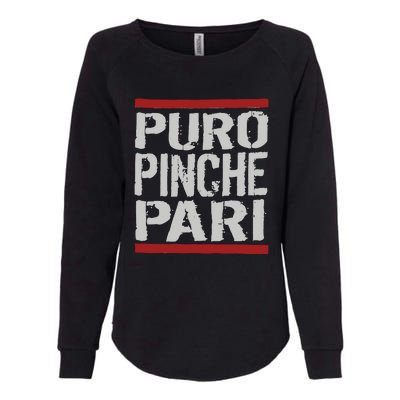 Puro Pinche Pari Funny Womens California Wash Sweatshirt