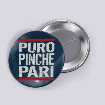 Puro Pinche Pari Funny Button