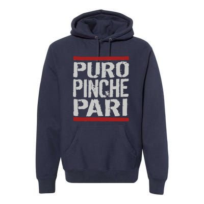 Puro Pinche Pari Funny Premium Hoodie