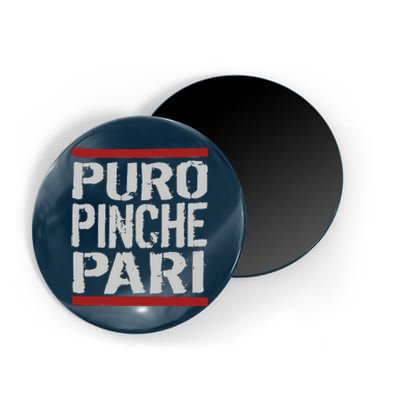 Puro Pinche Pari Funny Magnet