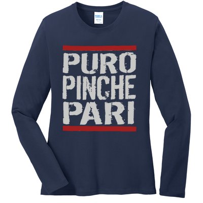 Puro Pinche Pari Funny Ladies Long Sleeve Shirt