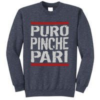 Puro Pinche Pari Funny Sweatshirt