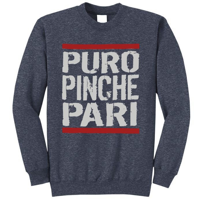 Puro Pinche Pari Funny Sweatshirt