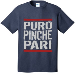 Puro Pinche Pari Funny T-Shirt