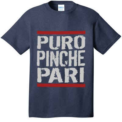 Puro Pinche Pari Funny T-Shirt