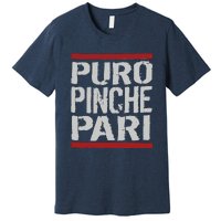 Puro Pinche Pari Funny Premium T-Shirt