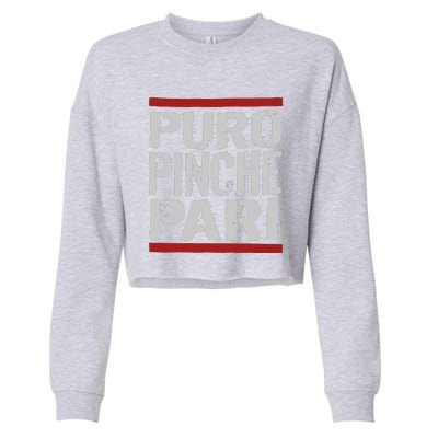 Puro Pinche Pari Funny Cropped Pullover Crew