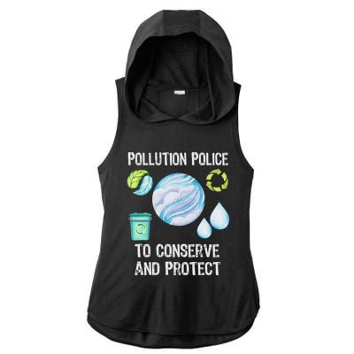 Pollution Police Protect And Clean Our Environt Cool Gift Ladies PosiCharge Tri-Blend Wicking Draft Hoodie Tank