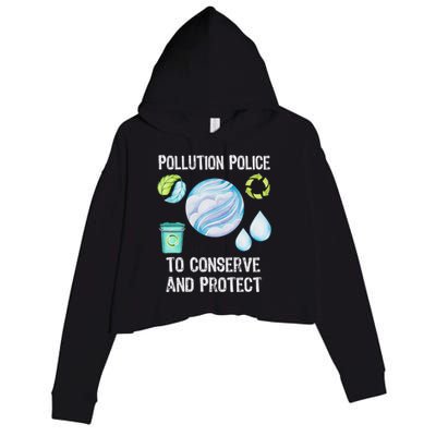 Pollution Police Protect And Clean Our Environt Cool Gift Crop Fleece Hoodie