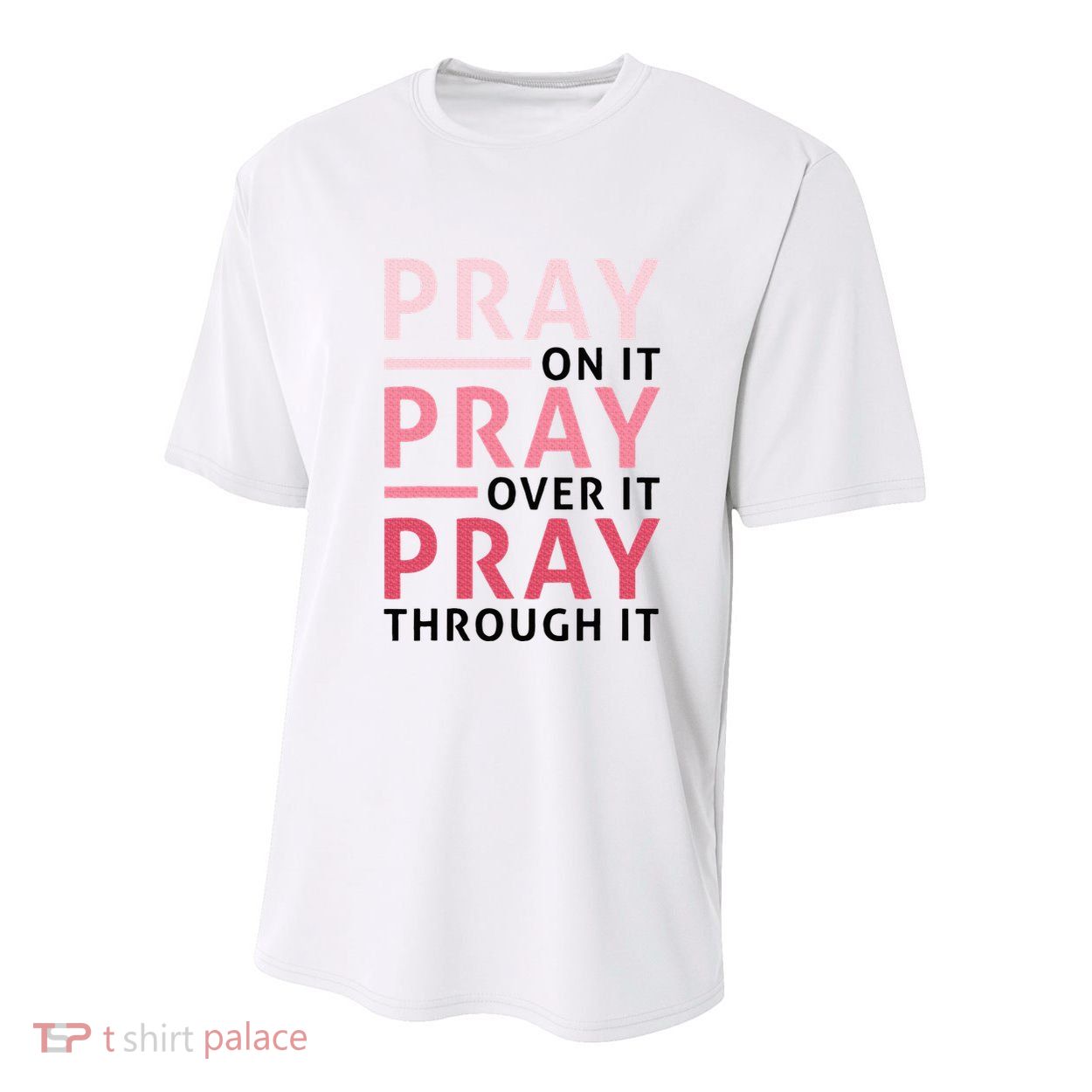 Pray Pray Pray Pray On It Pray Over It Pray Through It Youth Performance Sprint T-Shirt