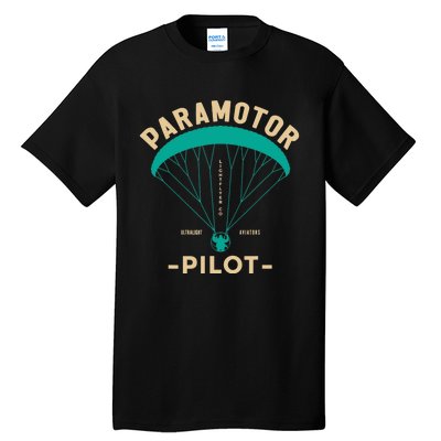 Paramotor Pilot Powered Paragliding Tall T-Shirt