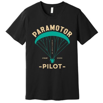 Paramotor Pilot Powered Paragliding Premium T-Shirt