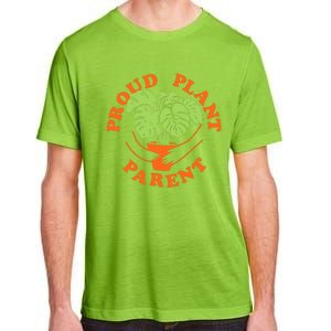 Proud Plant Parent Funny Plant Lover Adult ChromaSoft Performance T-Shirt