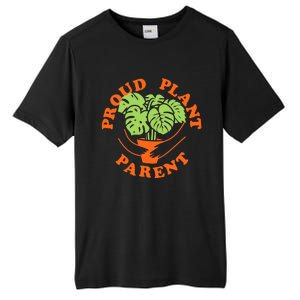 Proud Plant Parent Funny Plant Lover Tall Fusion ChromaSoft Performance T-Shirt