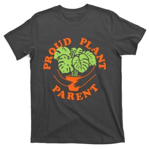 Proud Plant Parent Funny Plant Lover T-Shirt