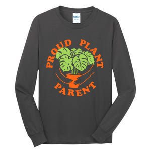 Proud Plant Parent Funny Plant Lover Tall Long Sleeve T-Shirt