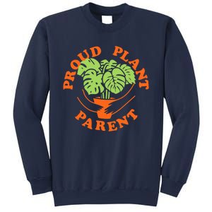 Proud Plant Parent Funny Plant Lover Sweatshirt