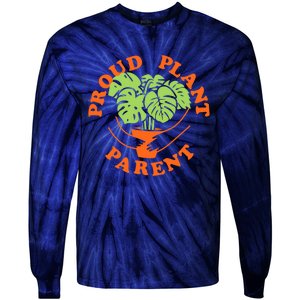 Proud Plant Parent Funny Plant Lover Tie-Dye Long Sleeve Shirt