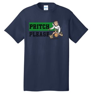 Pritch Please Tall T-Shirt