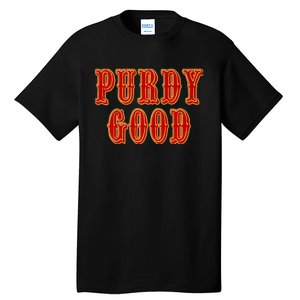 Purdy Purdy Purdy Good Football Quarterback B_rock Purdy Tall T-Shirt