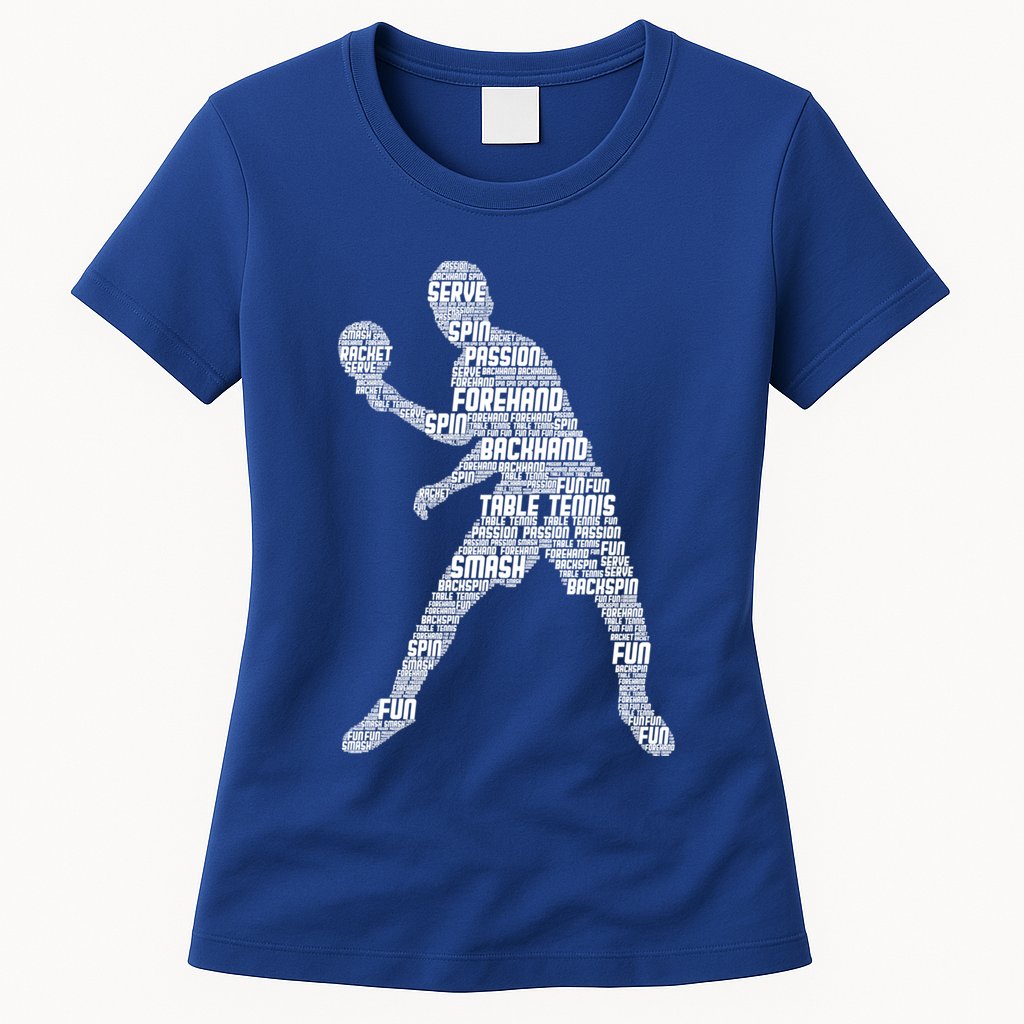 Ping Pong Player Table Tennis Cute Gift Womens T-Shirt