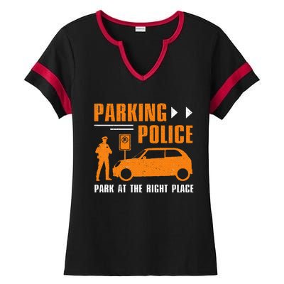 Parking Police Park At The Right Place Ladies Halftime Notch Neck Tee