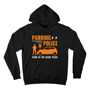 Parking Police Park At The Right Place Hoodie