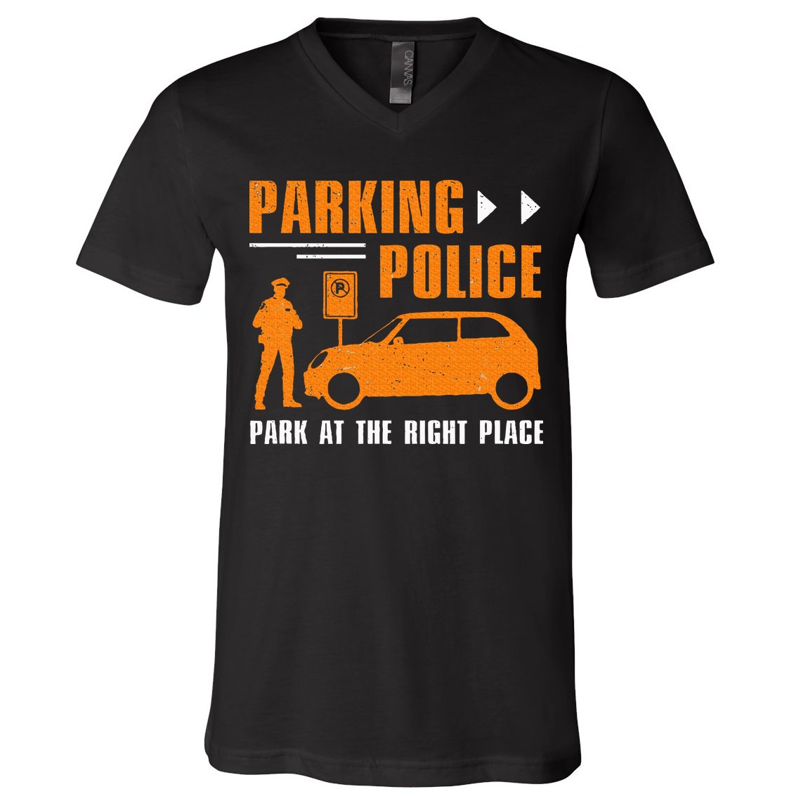 Parking Police Park At The Right Place V-Neck T-Shirt