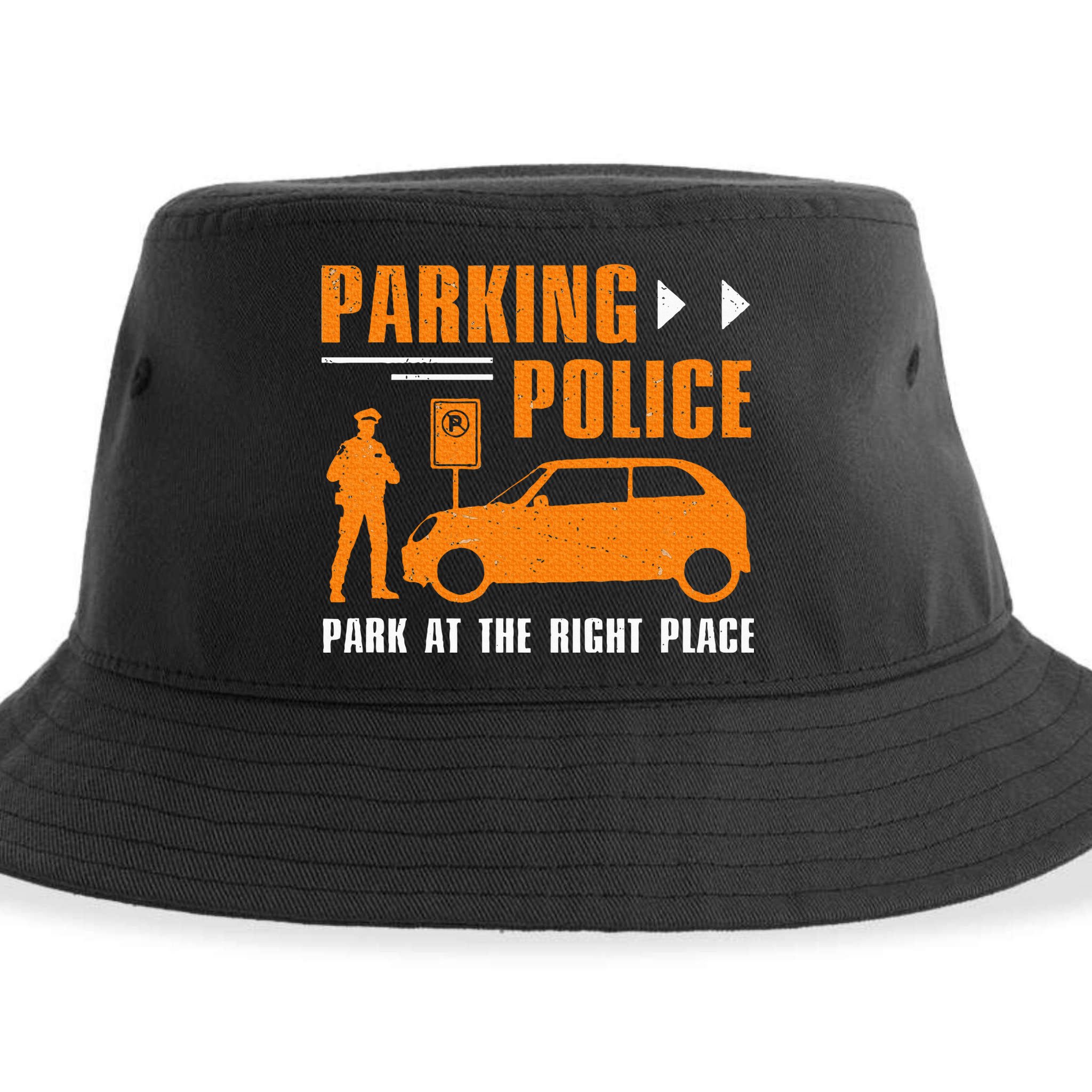 Parking Police Park At The Right Place Sustainable Bucket Hat