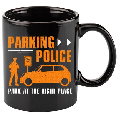 Parking Police Park At The Right Place 11oz C Handle Ceramic Mug