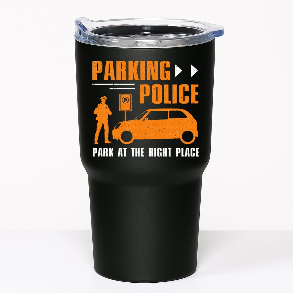 Parking Police Park At The Right Place Tumbler