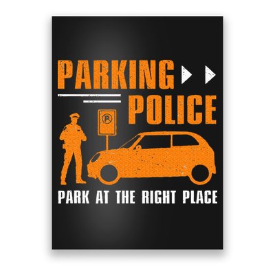 Parking Police Park At The Right Place Poster