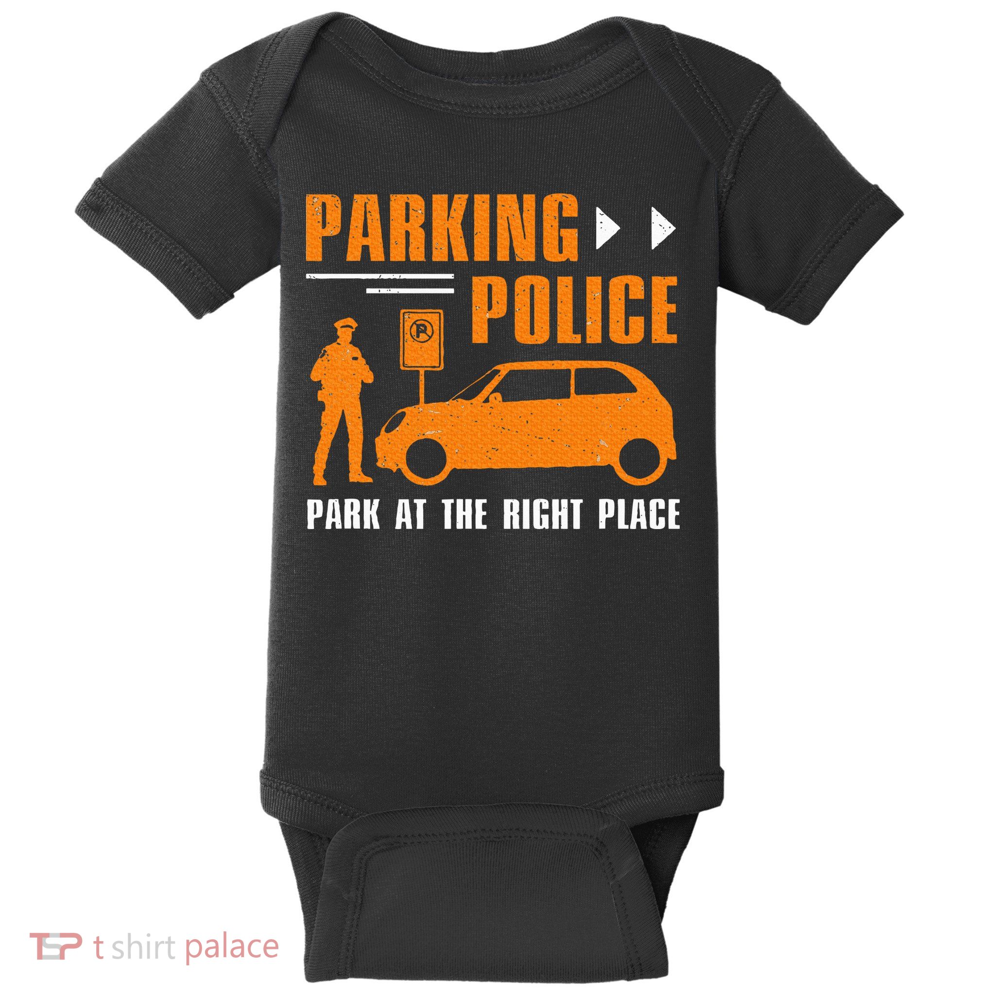 Parking Police Park At The Right Place Baby Bodysuit