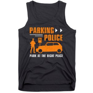 Parking Police Park At The Right Place Tank Top