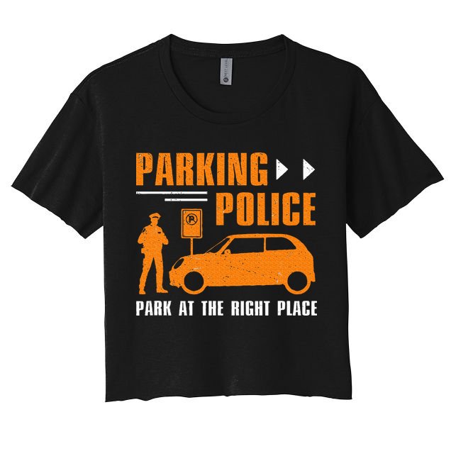 Parking Police Park At The Right Place Crop Top
