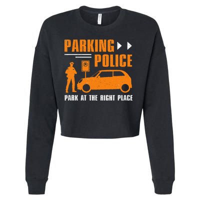 Parking Police Park At The Right Place Cropped Pullover Crew