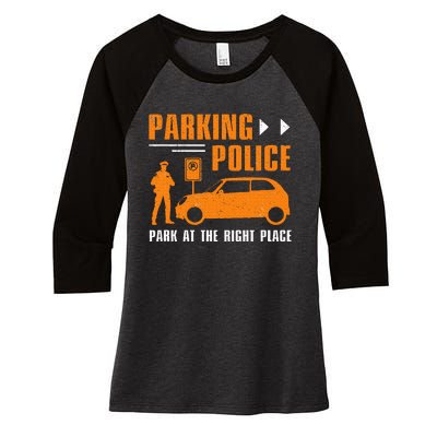 Parking Police Park At The Right Place Women's Tri-Blend 3/4-Sleeve Raglan Shirt