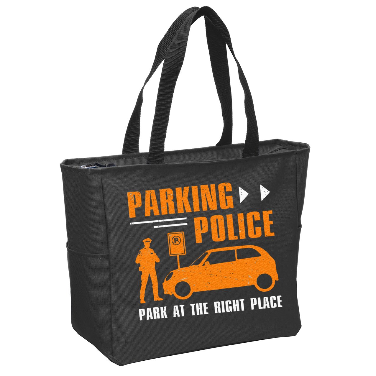 Parking Police Park At The Right Place Zip Tote Bag