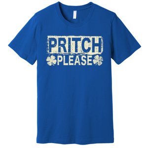 Pritch Please Premium T-Shirt