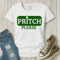 Pritch Please Womens T-Shirt