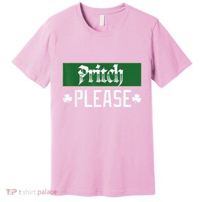 Pritch Please Premium T-Shirt