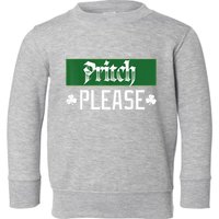 Pritch Please Toddler Sweatshirt