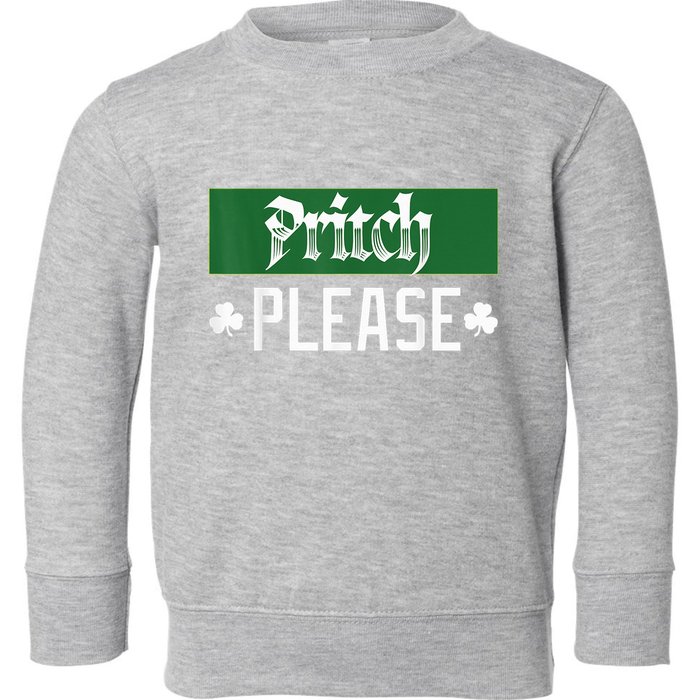 Pritch Please Toddler Sweatshirt