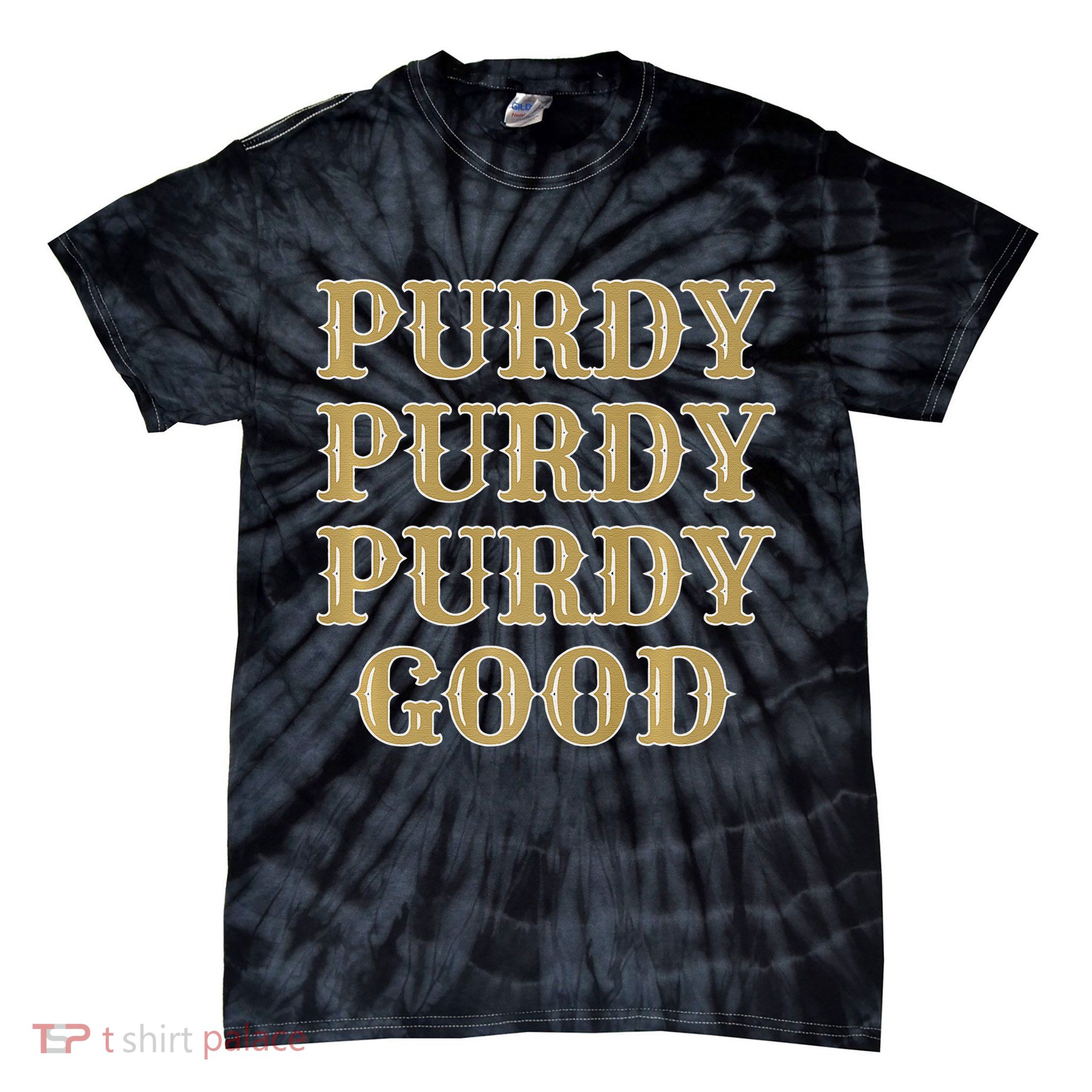 Purdy Purdy Purdy Good Football Quarterback Tie-Dye T-Shirt