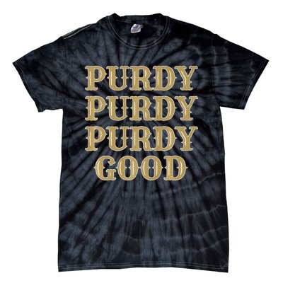 Purdy Purdy Purdy Good Football Quarterback Tie-Dye T-Shirt