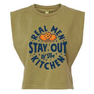 Play Pickleball Real Stay Out Of The Kitchen Funny Quote Cool Gift Garment-Dyed Women's Muscle Tee