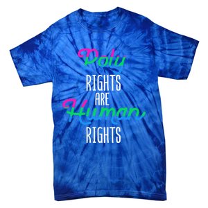 Polysexual Poly Rights Are Hu Rights Equality Lgbt Gay Gift Tie-Dye T-Shirt