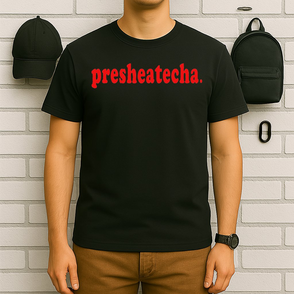 Presheatecha T-Shirt
