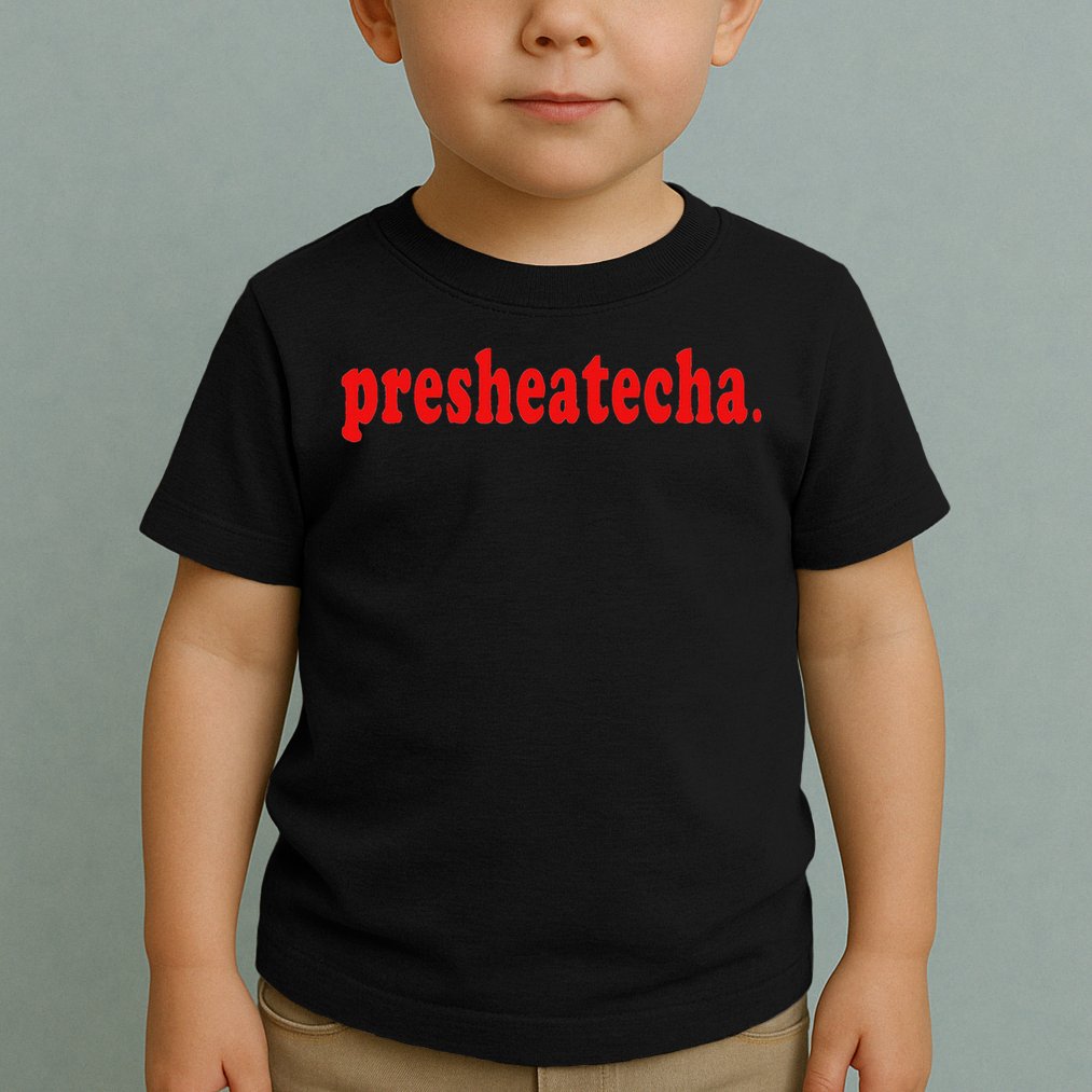 Presheatecha Toddler T-Shirt